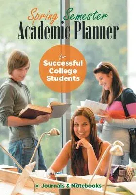 Spring Semester Academic Planner for Successful College Students