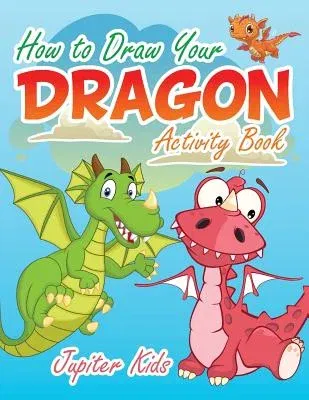 How to Draw Your Dragon Activity Book