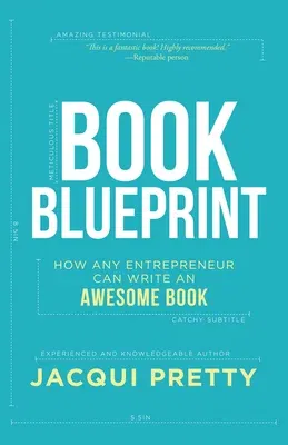 Book Blueprint: How Any Entrepreneur Can Write an Awesome Book