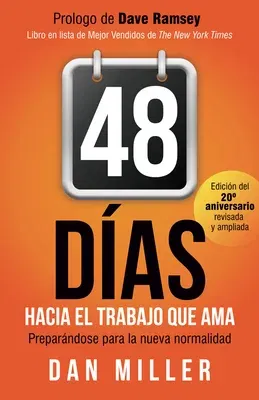 48 Días Hacia El Trabajo Que AMA (Spanish Edition): Preparando Para La Nueva Normalidad = 48 Days to the Work You Love (Aniversario)