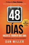 48 Días Hacia El Trabajo Que AMA (Spanish Edition): Preparando Para La Nueva Normalidad = 48 Days to the Work You Love (Aniversario)