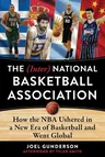 The (Inter) National Basketball Association: How the NBA Ushered in a New Era of Basketball and Went Global