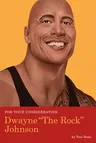 For Your Consideration: Dwayne the Rock Johnson