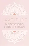 Gratitude: Meditations and Inspirations