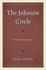 The Johnson Circle: A Group Portrait