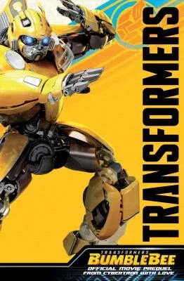 Transformers Bumblebee Movie Prequel: From Cybertron with Love