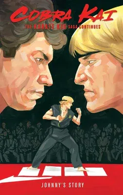 Cobra Kai: The Karate Kid Saga Continues - Johnny's Story