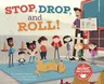 Stop, Drop, and Roll!