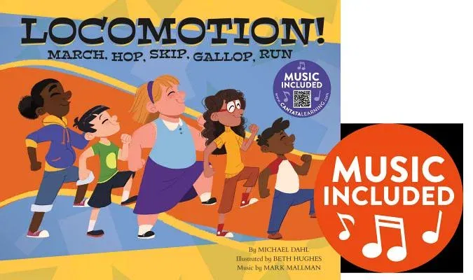 Locomotion!: March, Hop, Skip, Gallop, Run