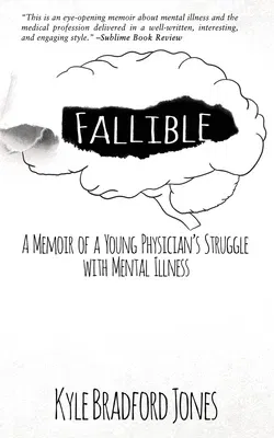 Fallible: A Memoir of a Young Physician's Struggle with Mental Illness