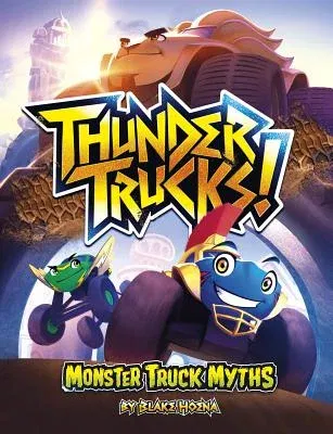 Thundertrucks!: Monster Truck Myths