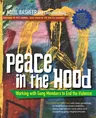 Peace in the Hood: Working with Gang Members to End the Violence