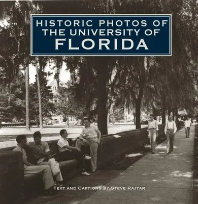 Historic Photos of the University of Florida