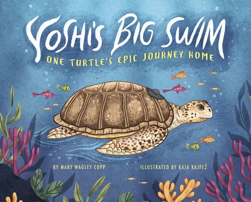 Yoshi's Big Swim: One Turtle's Epic Journey Home