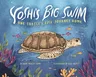 Yoshi's Big Swim: One Turtle's Epic Journey Home