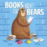 Books Aren't for Bears