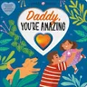 With Love: Daddy, You're Amazing