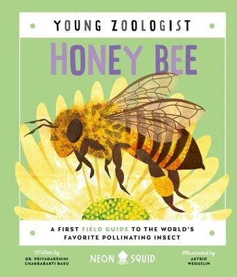 Honey Bee (Young Zoologist): A First Field Guide to the World's Favorite Pollinating Insect