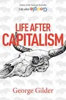 Life After Capitalism: The Meaning of Wealth, the Future of the Economy, and the Time Theory of Money