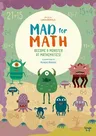 Mad for Math: Become a Monster at Mathematics: (Popular Elementary Math & Arithmetic) (Ages 6-8)