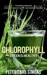 Chlorophyll - Green is Healthy