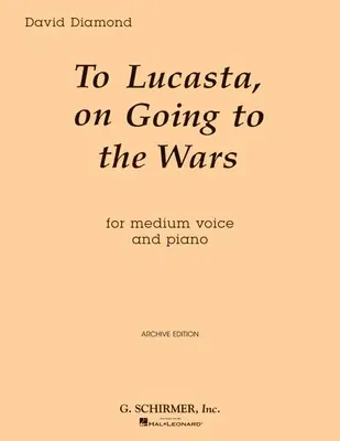 To Lucasta (on Going to Wars): Voice and Piano