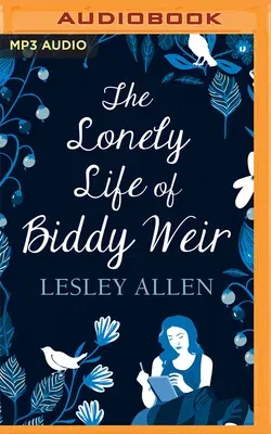 The Lonely Life of Biddy Weir