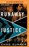 Runaway Justice