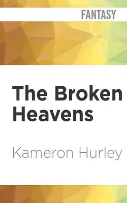 The Broken Heavens