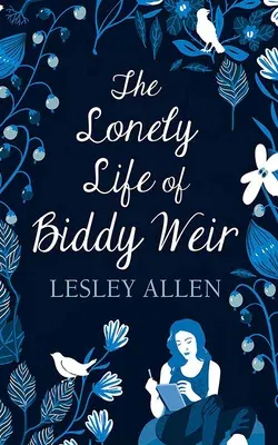 The Lonely Life of Biddy Weir