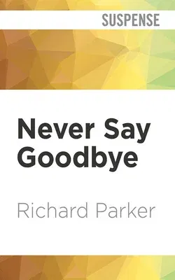 Never Say Goodbye