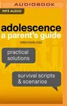 Adolescence: A Parent's Guide