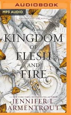 A Kingdom of Flesh and Fire: A Blood and Ash Novel