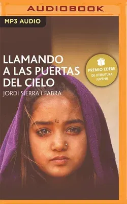 Llamando Las Puertas del Cielo (Narración En Castellano): Premio Edebé de Literatura Juvenil 2006