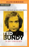 Ted Bundy: The Only Living Witness