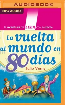 La Vuelta Al Mundo En 80 Días (Narración En Castellano)