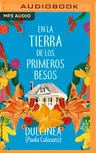 En La Tierra de Los Primeros Besos (Narración En Castellano)