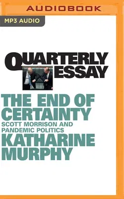 Quarterly Essay 79: The End of Certainty