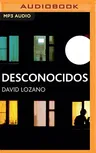 Descoñecidos (Narración En Gallego): Premio Edebé de Literatura Juvenil 2018