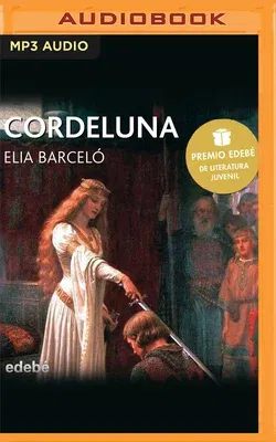 Cordelúa (Narración En Gallego): Premio Edebé de Literatura Juvenil 2007