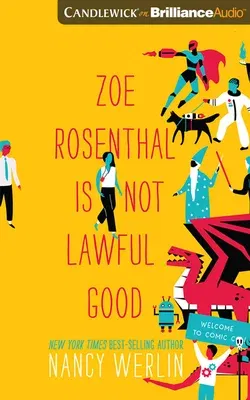 Zoe Rosenthal Is Not Lawful Good