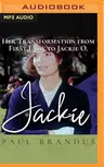 Jackie: Her Transformation from First Lady to Jackie O.