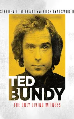 Ted Bundy: The Only Living Witness