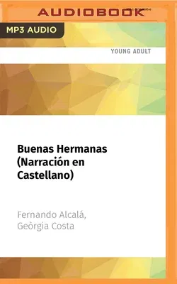 Buenas Hermanas (Narración En Castellano)