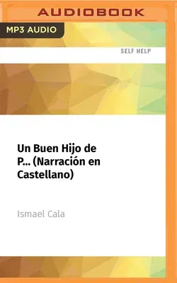 Un Buen Hijo de P... (Narración En Castellano): Una Fábula