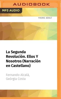 La Segunda Revolución. Ellos Y Nosotros (Narración En Castellano)