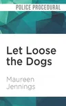 Let Loose the Dogs