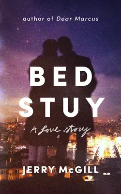 Bed Stuy: A Love Story