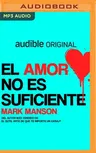 El Amor No Es Suficiente