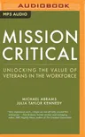 Mission Critical: Unlocking the Value of Veterans in the Workforce